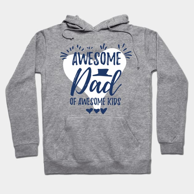 Awesome dad of awesome kids Hoodie by Aye Mate